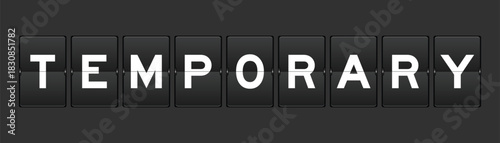 Black color analog flip board with word temporary on gray background