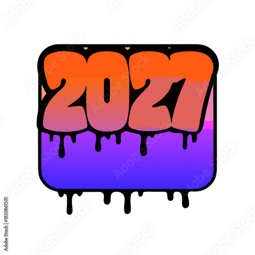 Graffiti tag 2027 with orange pink purple gradient and black drips
