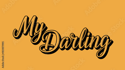 Retro-style typography featuring the words 'My Darling' in black script with a drop shadow on a mustard yellow background.