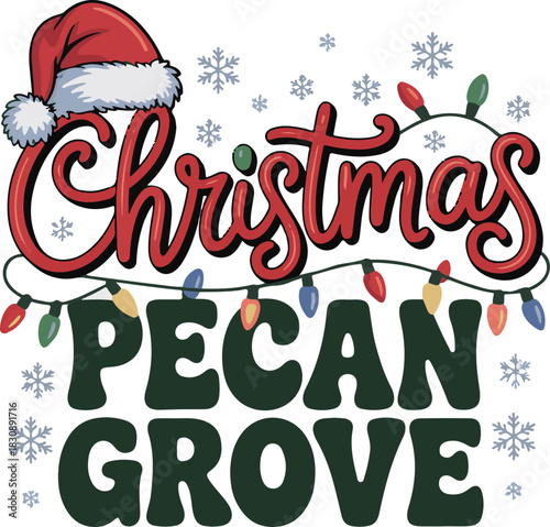 Christmas Pecan Grove T-Shirt Design – Holiday Typography with Santa Hat and Lights