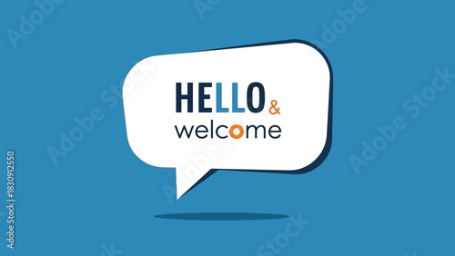 Hello and Welcome - A Friendly Greeting in a Speech Bubble