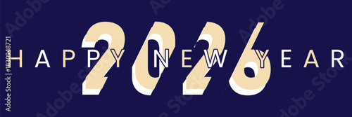 Happy new year 2026 celebration graphic design with elegant overlapping text and numbers, festive Vector