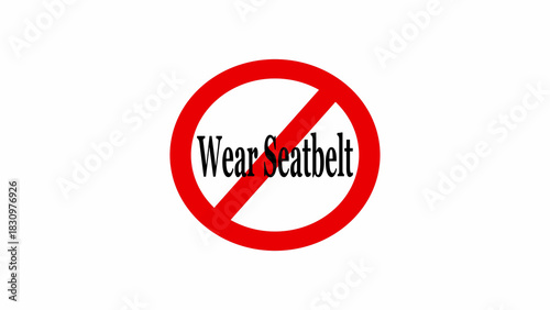 Free Download Red circle with a diagonal line through it and the words wear seatbelt in the center on white background - GFXLoad