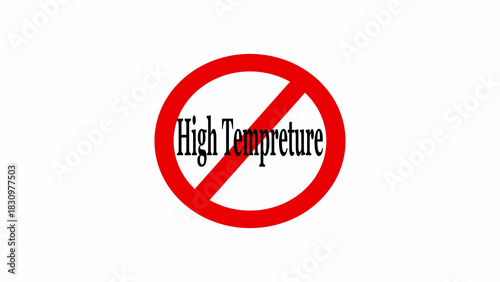 Free Download Red prohibition sign with a diagonal line through it and the words high tempreture in the center - GFXLoad
