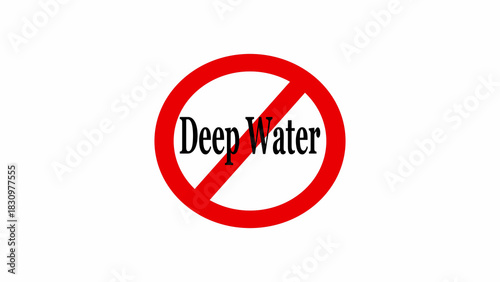 Free Download A red circle with a line through it and the words deep water in the middle on a white background - GFXLoad