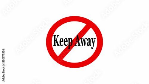 Free Download A red circle with a diagonal line through it and the words keep away in the center on white background - GFXLoad
