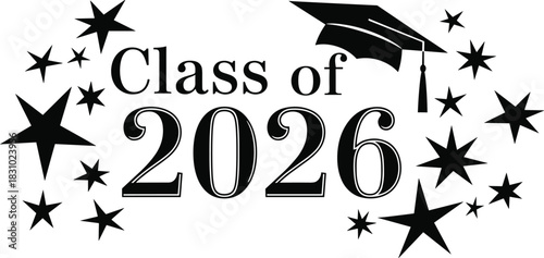 Graduation design, class of 2026, academic achievement, graduation cap, celebratory stars, student success, education milestone, festive illustration, school event
