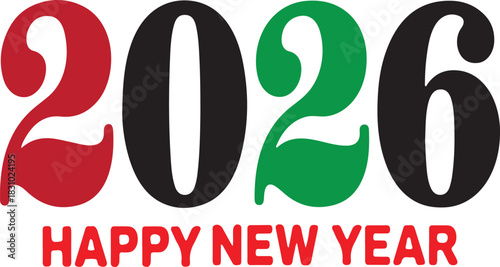 Happy New Year 2026 Text Design with Red Green and Black Numbers and Text celebration holiday