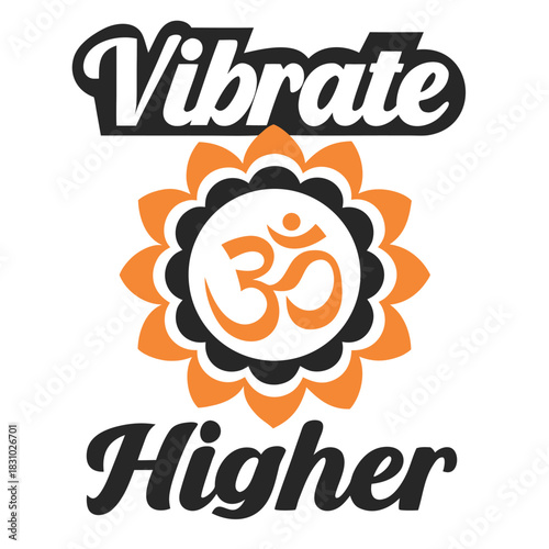 Vibrate Higher text appears above an orange and black lotus containing the Om symbol in its center