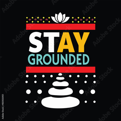 Stay grounded illustration with stones and flowers evoking balance and peace in nature