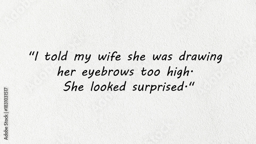 Funny Eyebrow Joke Quote – Humorous Marriage Joke Typography Design