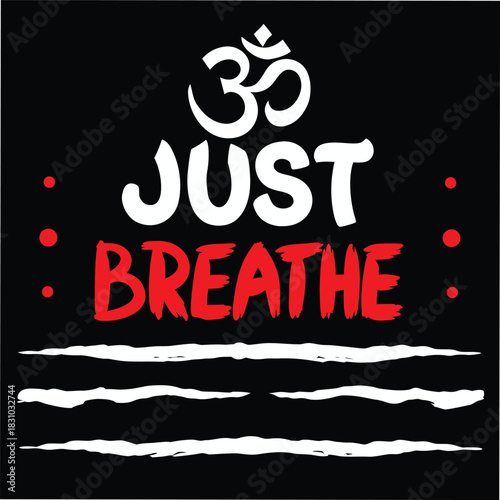White Om Symbol Reads Just Breathe in Red Over Black with Red Dots