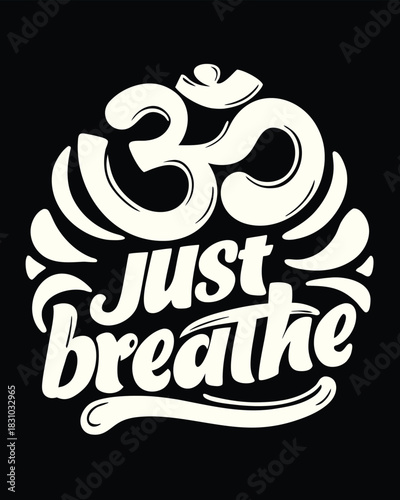Creamy om symbol with just breathe script artfully displays on the black background