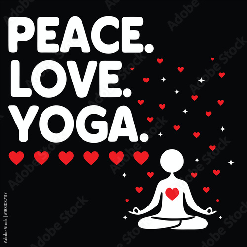 Peace love yoga text above person meditating with hearts and stars on the black backdrop