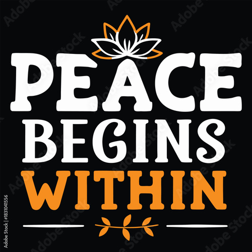 White peace begins within words combined with an orange lotus flower against a black backdrop
