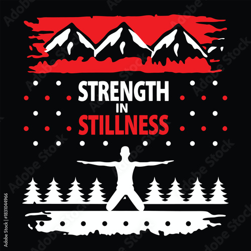 Silhouette figure meditates near trees beneath snowy mountains with the inspiring text about stillness