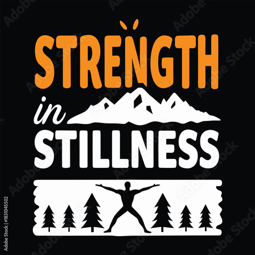 Silhouette of a man with arms outstretched below mountains and 'Strength in Stillness' text