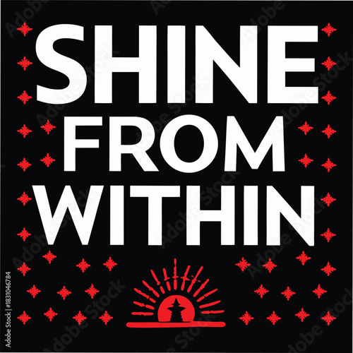 White inspirational text shines from within against a black background with red stars and sunrise