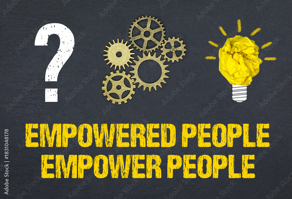 Naklejka premium Empowered People Empower People