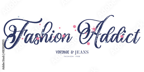 Fashion addict vintage style logo with watercolor splashes for jeans and apparel branding