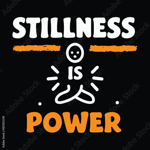 Stillness written in white with a person meditating and power in orange below