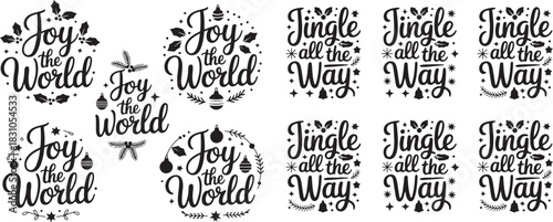 Collection of Vector Black Holiday Greetings Saying Joy The World and Jingle All The Way on Transparent Background for Print 130 Char