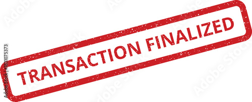 A rectangular grunge rubber stamp with TRANSACTION FINALIZED text, indicating a successful and completed process