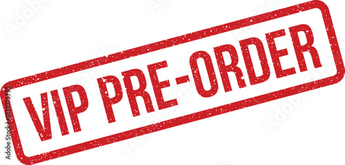 A rectangular rubber stamp illustration with a grunge effect and VIP PRE ORDER text for exclusive product reservations