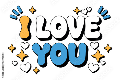 The words "I LOVE YOU" are displayed in bold, colorful bubble letters with decorative hearts and stars around them.