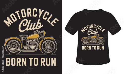 Motorcycle club born to run vintage style t shirt design