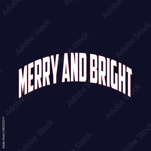 Merry and bright christmas t shirt design with festive typography