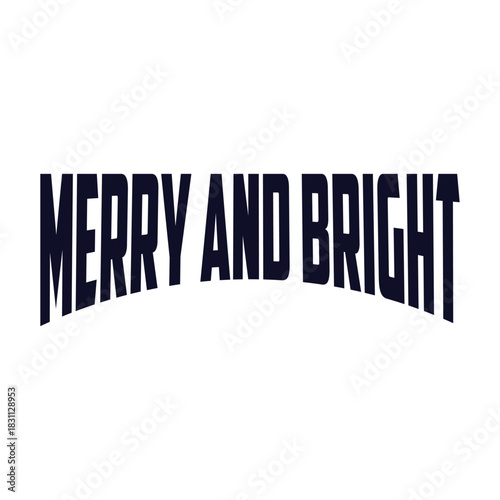 Merry and bright christmas t shirt design with festive typography