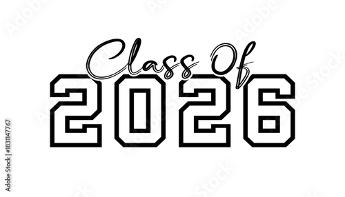 Hand drawn text illustration for class of 2026 graduation, class of 2026 badge.