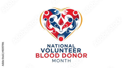 Inspiring National Volunteer Blood Donor Month graphic with heart design and community support, encouraging donations for health and wellness awareness, vital for saving lives