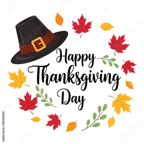 Happy thanksgiving day greeting with pilgrim hat and autumn leaves
