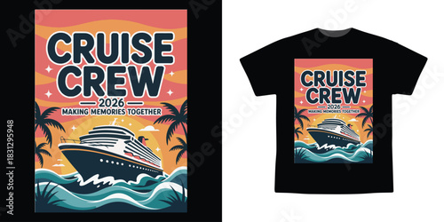 Cruise Crew 2026 Making Memories Together Cruise Ship Vacation Sunset T-Shirt Vector Design
