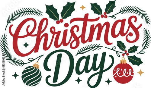 Christmas Day Holiday Greeting with Ornaments and Leaves