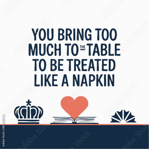 you are not disposable: bold affirmation with crown, heart-book, and folded napkin icons