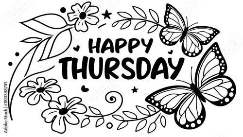 Vector illustration of words ‘HAPPY THURSDAY’ decorated with flowers, butterflies, and fresh leaves, arranged in a cheerful uplifting composition