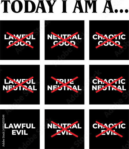 Today I am a lawful evil