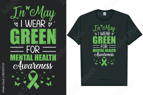 In may i wear green for mental health awareness tshirt design