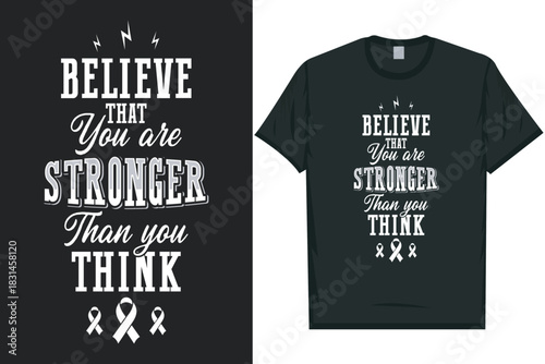 Believe that you are stronger than you think Be aware be there care Mental health matters, mental health awareness month, green ribbon mental health awareness typography tshirt design