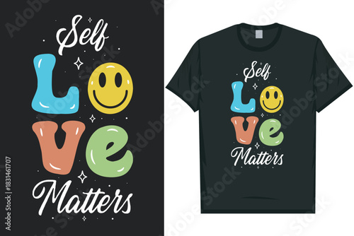 Self love matters Mental health matters, mental health awareness month, green ribbon mental health awareness typography tshirt design