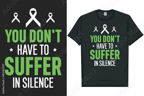You don't have to suffer in silence Mental health matters, mental health awareness month, green ribbon mental health awareness typography tshirt design