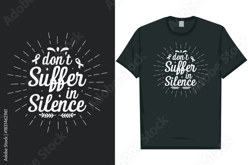 Don't suffer in silence Mental health matters, mental health awareness month, green ribbon mental health awareness typography tshirt design