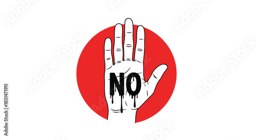 A hand with the word NO dripping in black paint is held up against a red circle.
