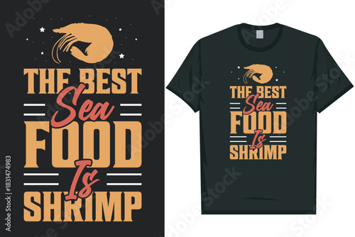 Shrimps foods Shrimp Lover, Seafood Lover seafood, Ocean, Shellfish, Prawn, Animal, fishing 
typography graphics tshirt design