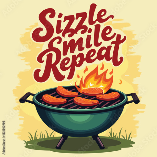 Flaming BBQ Grill with Meat and Motivational Text – Sizzle Smile Repeat Illustration