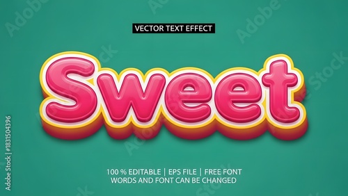 Vector text effect for the word sweet with a glossy pink and yellow 3d bubble style font design on a teal background