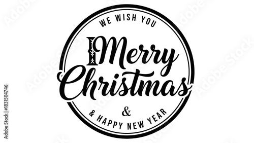 Black and white circular stamp or badge design with stylized text wishing we wish you merry christmas happy new year isolated on white background